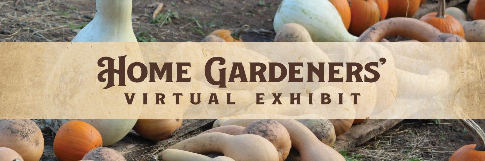 Home Gardeners' Virtual Exhibit