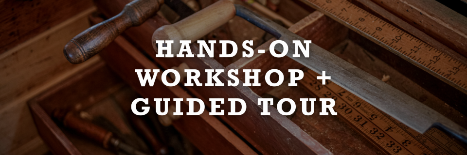 Hands-On Workshop + Guided Tour