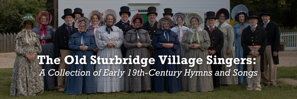 The Old Sturbridge Village Singers: A Collection of Early 19th-Century Hymns and Songs
