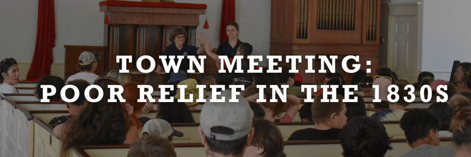 Town Meeting: Poor Relief in the 1830s